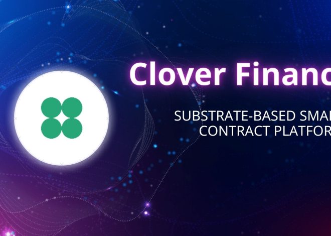 Clover là gì? 8 tính năng nổi bật của Clover Finance