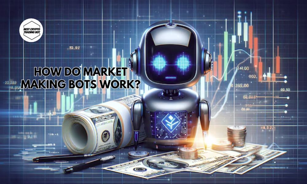 How do market making bots work?