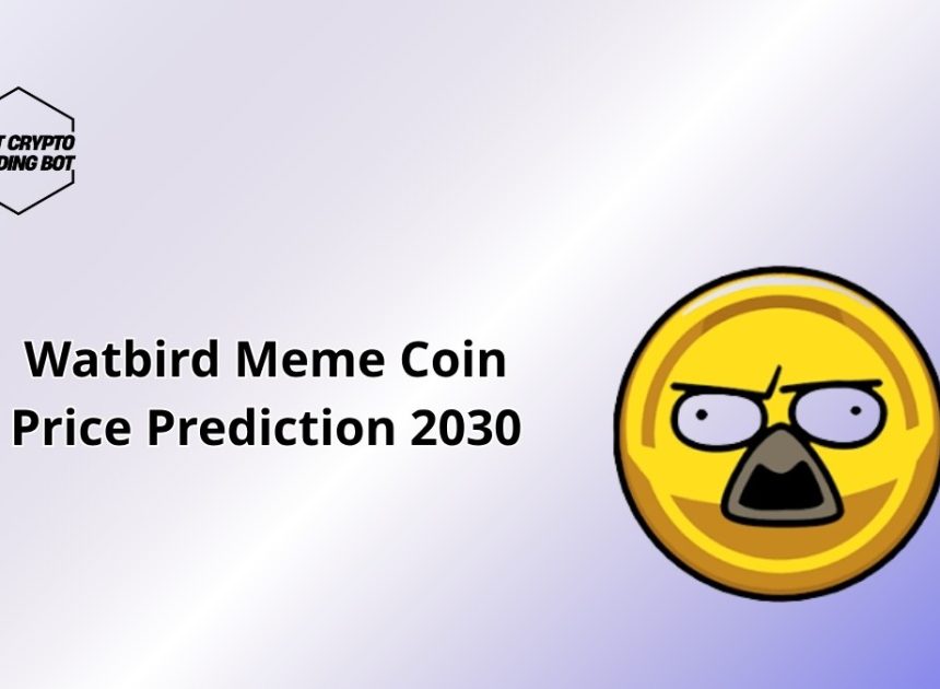 Watbird Meme Coin Price Prediction 2030: Skyrocketing or Stalling?
